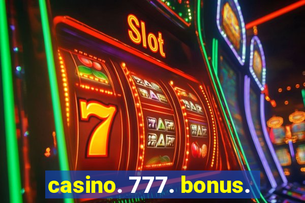 casino. 777. bonus.