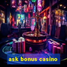 ask bonus casino