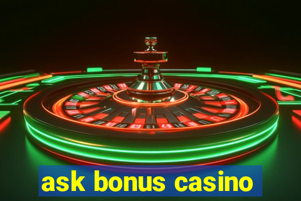 ask bonus casino