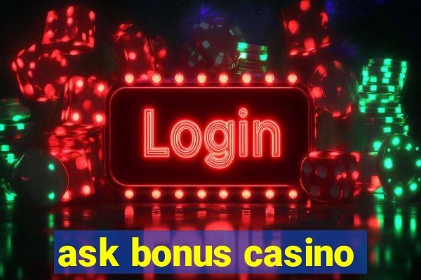 ask bonus casino