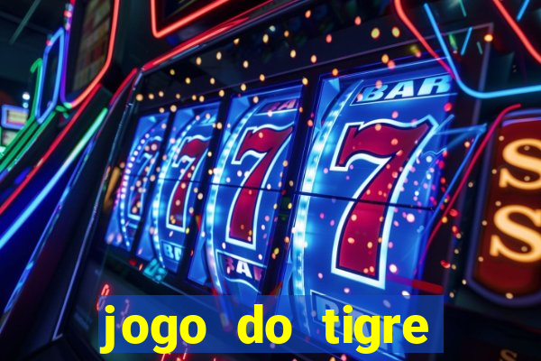 jogo do tigre gratis teste