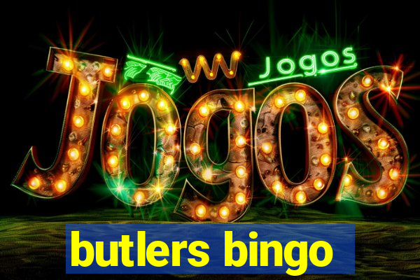 butlers bingo