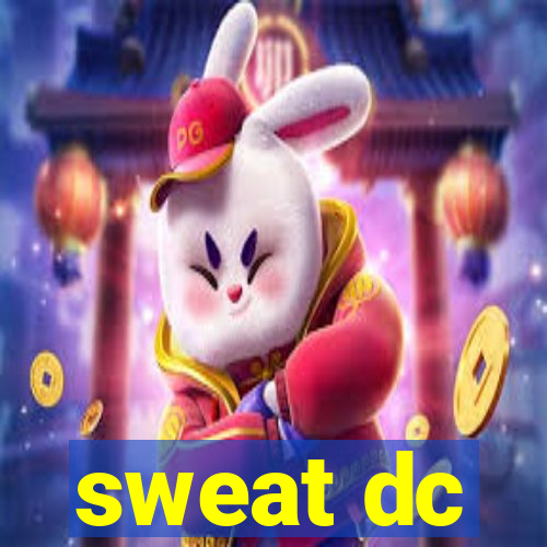 sweat dc