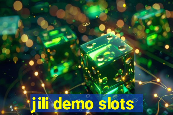 jili demo slots