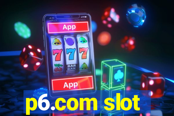 p6.com slot