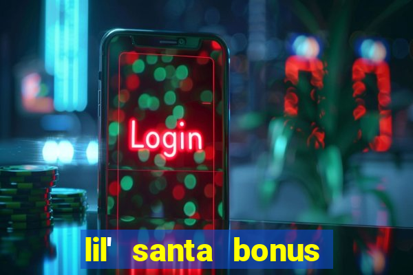 lil' santa bonus buy slot