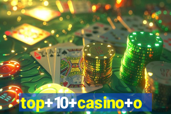 top+10+casino+online