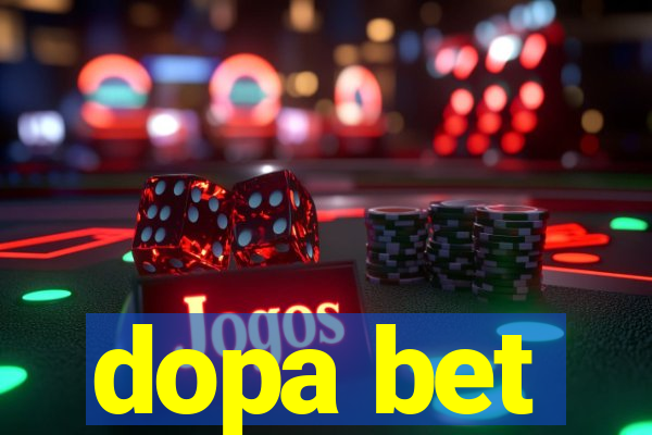 dopa bet