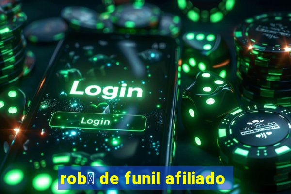 rob么 de funil afiliado