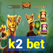 k2 bet