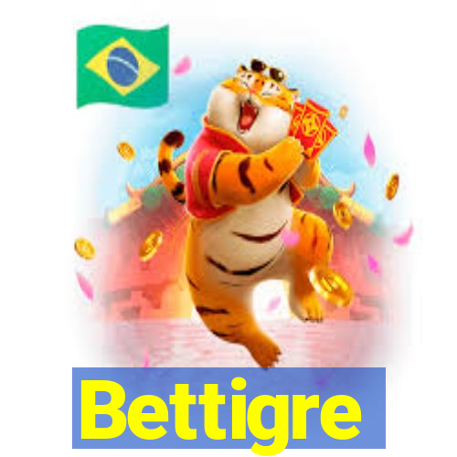 Bettigre