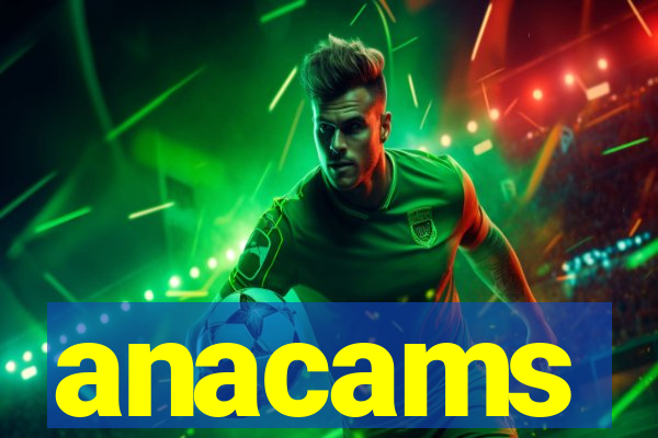 anacams