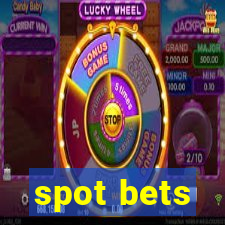 spot bets