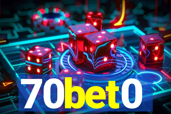 70bet0