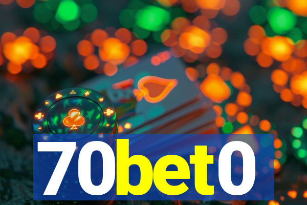 70bet0