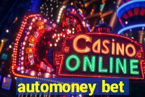 automoney bet