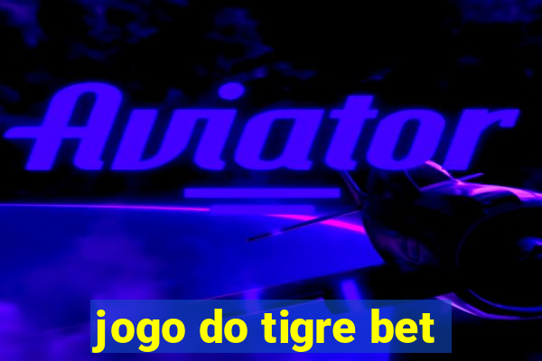 jogo do tigre bet