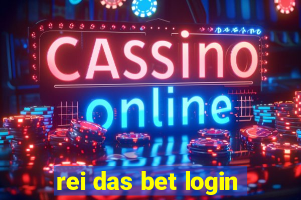 rei das bet login