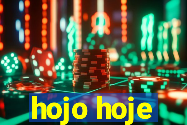 hojo hoje