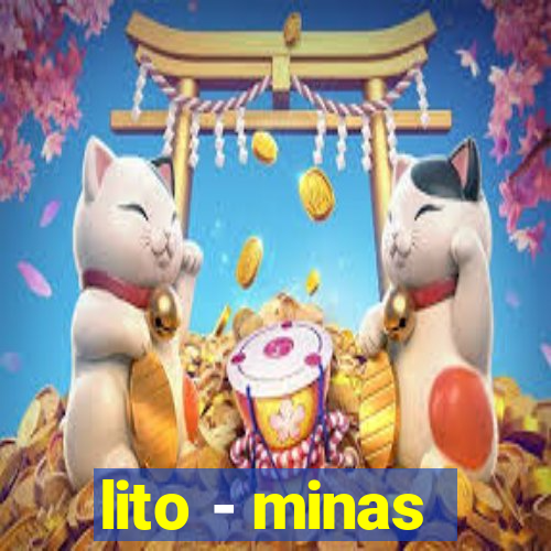 lito - minas