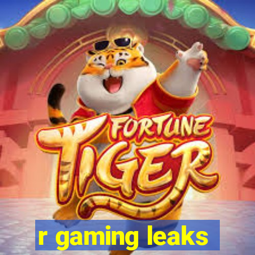 r gaming leaks