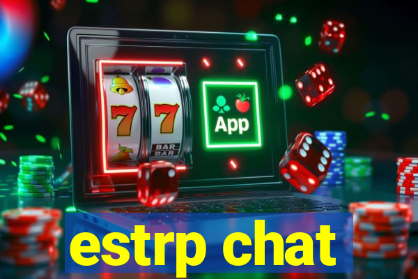 estrp chat