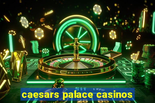 caesars palace casinos