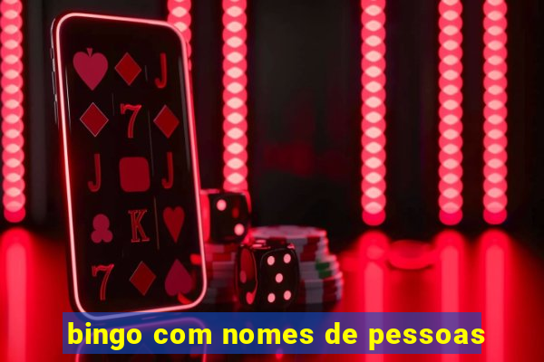 bingo com nomes de pessoas