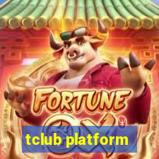 tclub platform