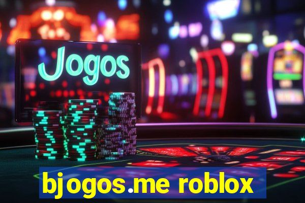 bjogos.me roblox