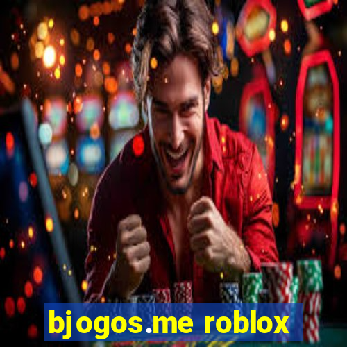 bjogos.me roblox