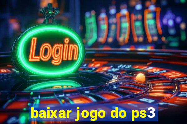 baixar jogo do ps3