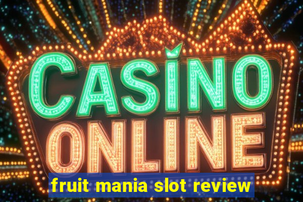 fruit mania slot review