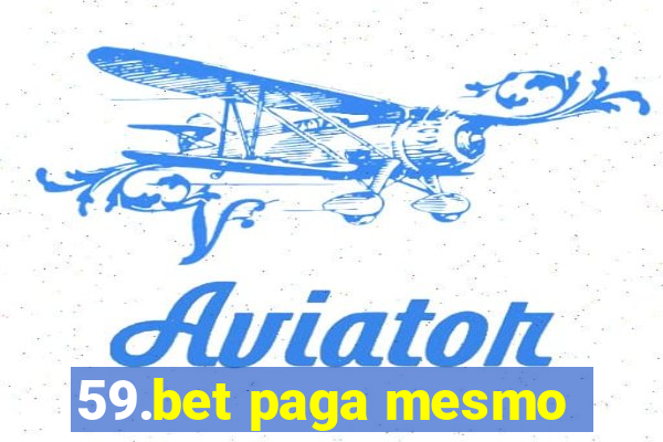 59.bet paga mesmo