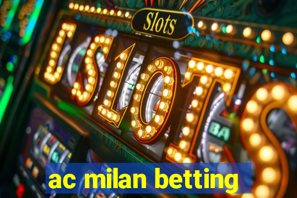 ac milan betting