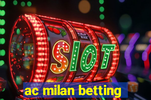 ac milan betting