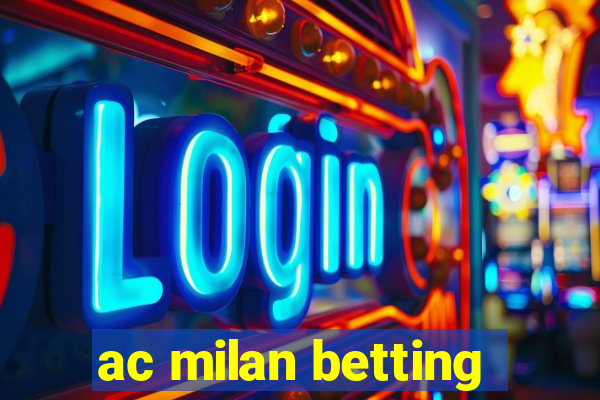 ac milan betting