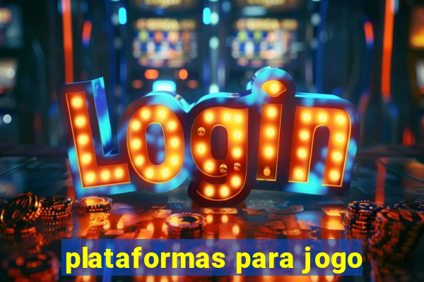 plataformas para jogo