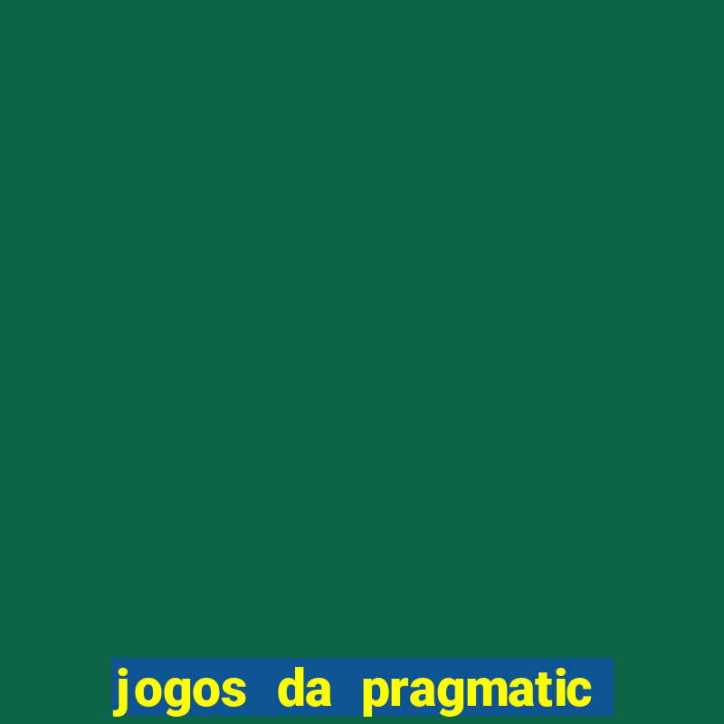 jogos da pragmatic que pagam