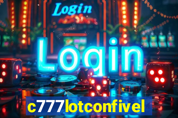 c777lotconfivel