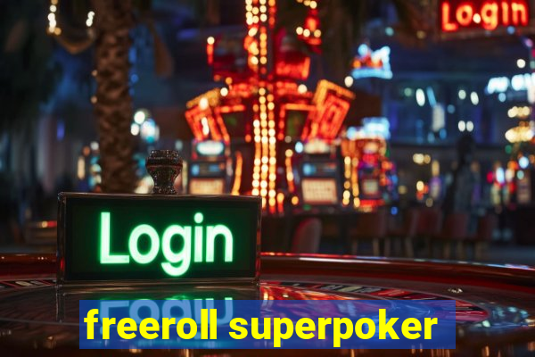 freeroll superpoker