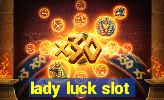 lady luck slot