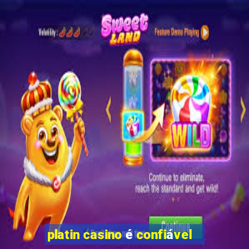 platin casino é confiável