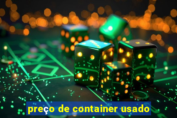 preço de container usado