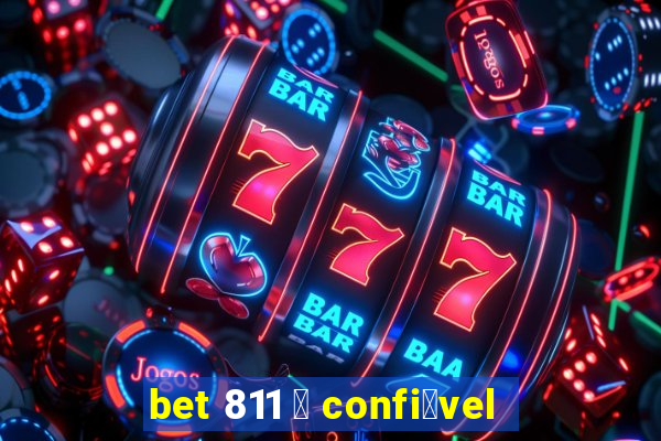 bet 811 茅 confi谩vel