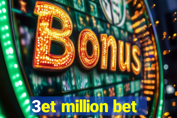 3et million bet