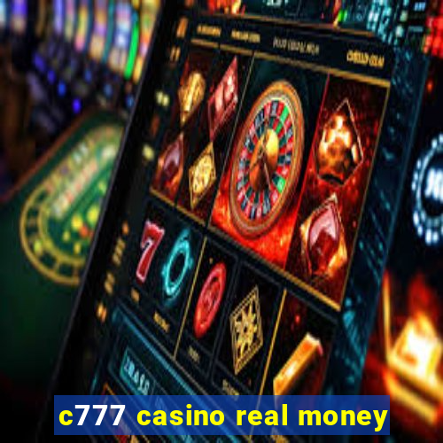 c777 casino real money