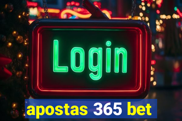 apostas 365 bet