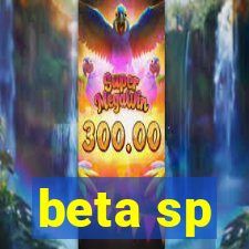 beta sp