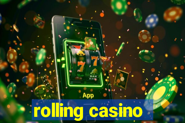 rolling casino